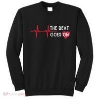 Heart Attack Surgery The Beat Goes On Survivor Rehab Recover Sweatshirt thumb 0