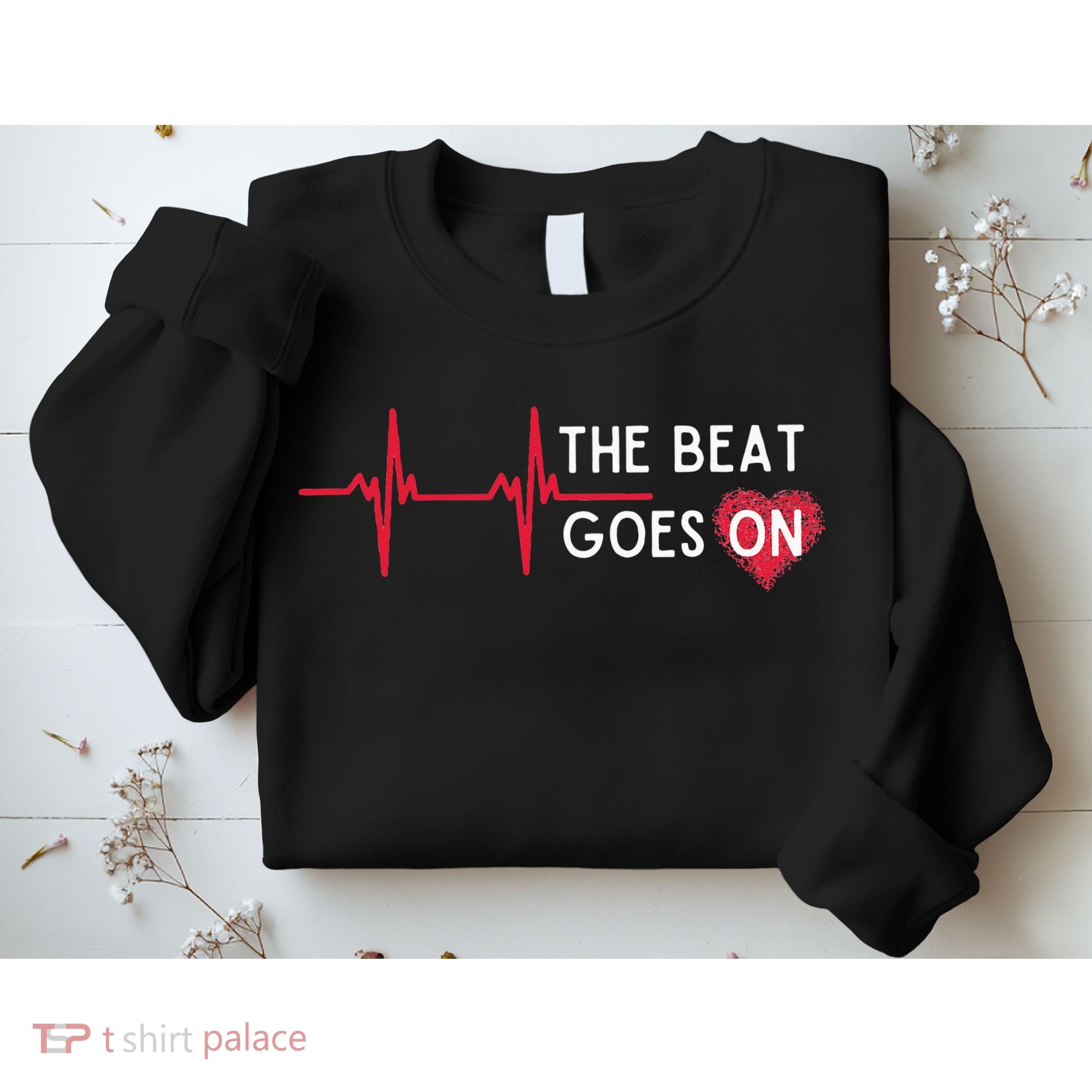 Heart Attack Surgery The Beat Goes On Survivor Rehab Recover Sweatshirt