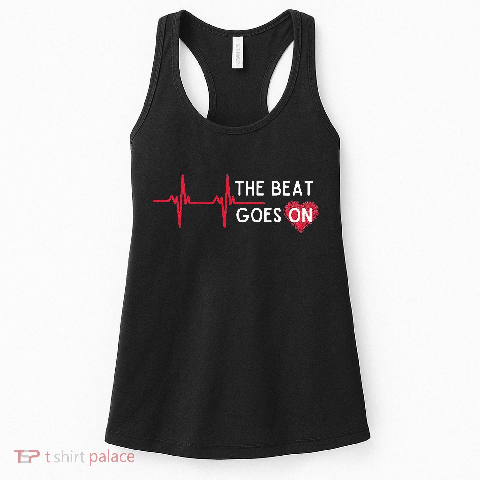 Heart Attack Surgery The Beat Goes On Survivor Rehab Recover Women's Tank Top