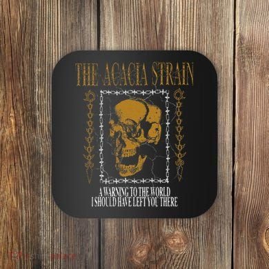 He Acacia Strain A Warning O He World Coaster