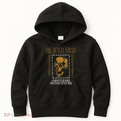 He Acacia Strain A Warning O He World Kids Hoodie
