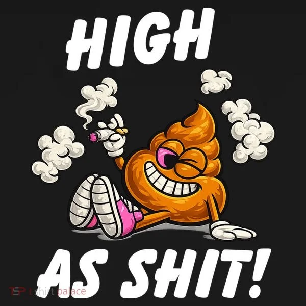 High As Shit Women's T-Shirt