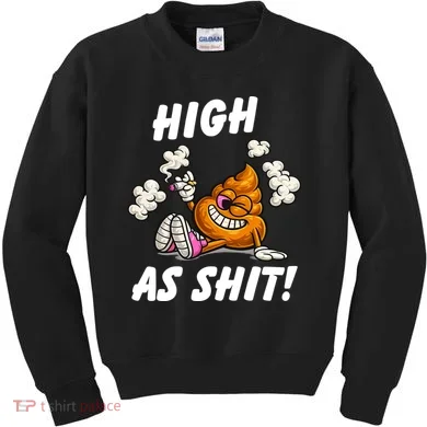 High As Shit Kids Sweatshirt