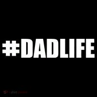 Hashtag Dad Life #DADLIFE Best Father T-Shirt thumb 7