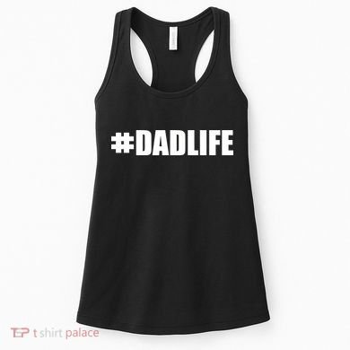 Hashtag Dad Life #DADLIFE Best Father Women's Tank Top