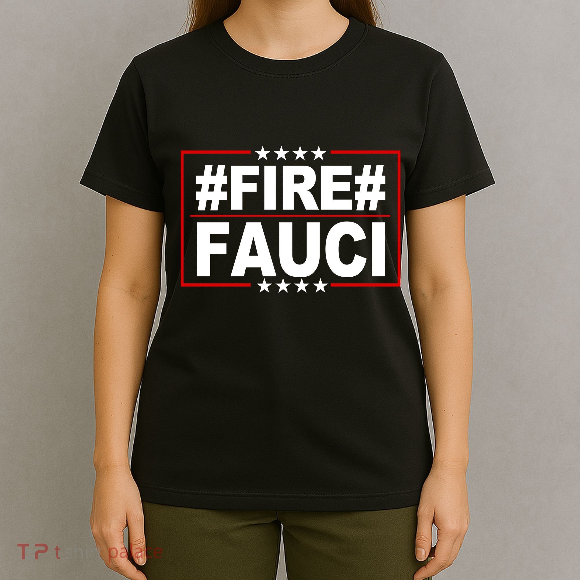 Hashtag Fire Fauci  T-Shirt