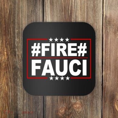 Hashtag Fire Fauci  Coaster