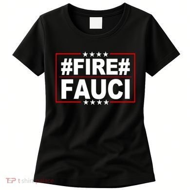 Hashtag Fire Fauci  Women's T-Shirt