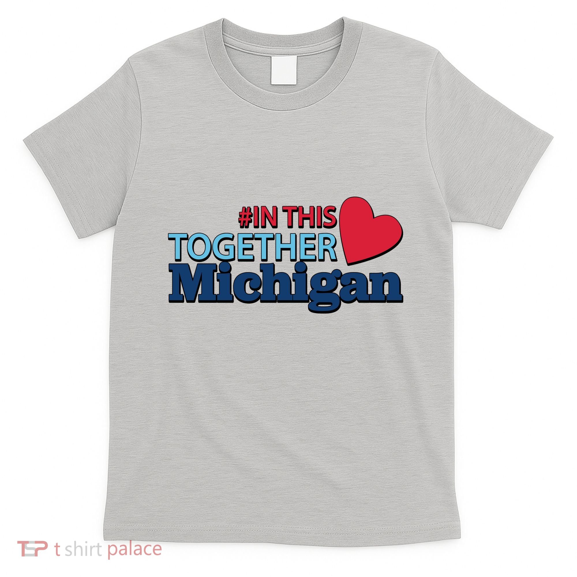 Hashtag In This Together Michigan T-Shirt