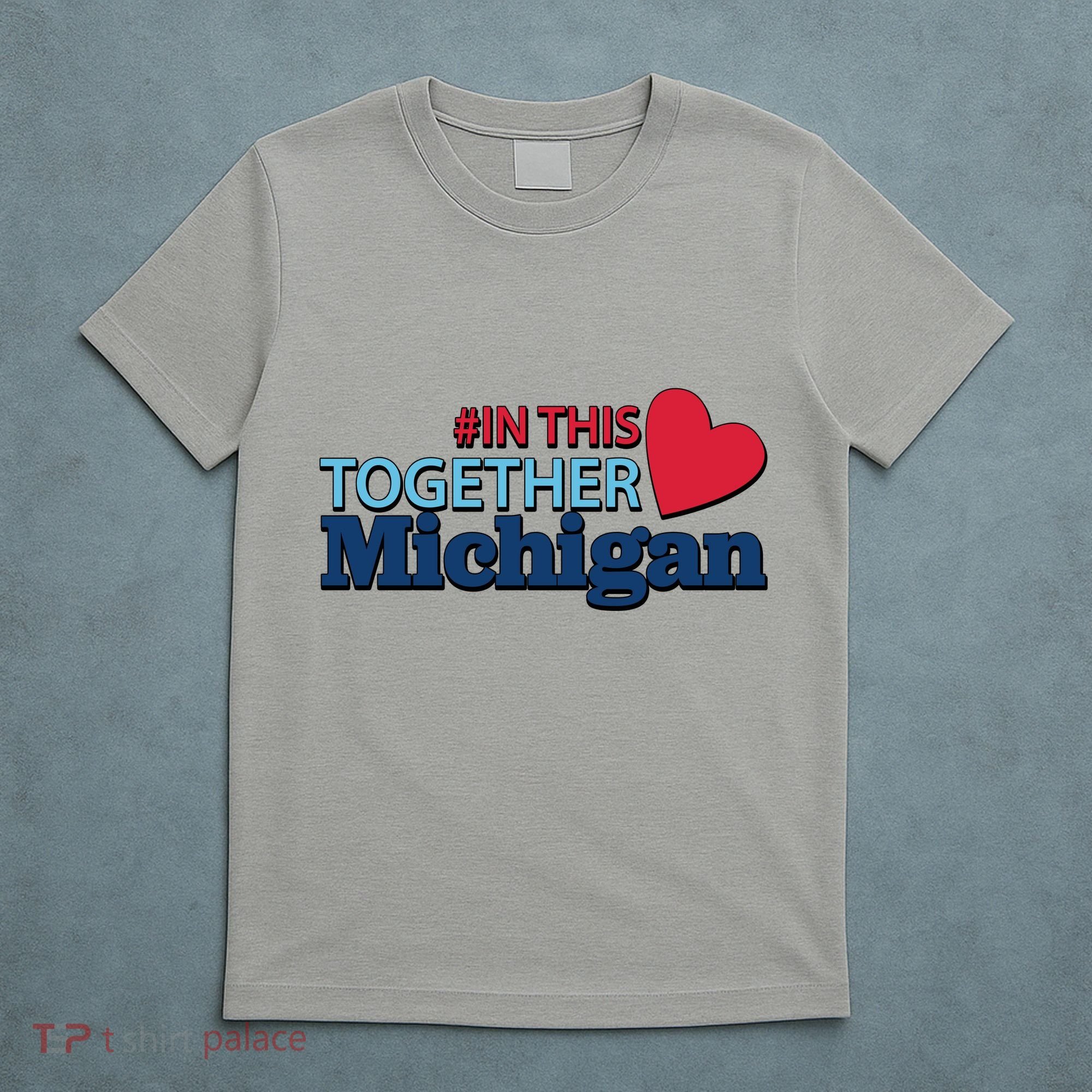 Hashtag In This Together Michigan T-Shirt