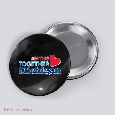 Hashtag In This Together Michigan Button