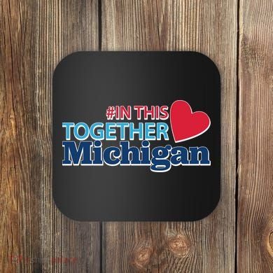 Hashtag In This Together Michigan Coaster