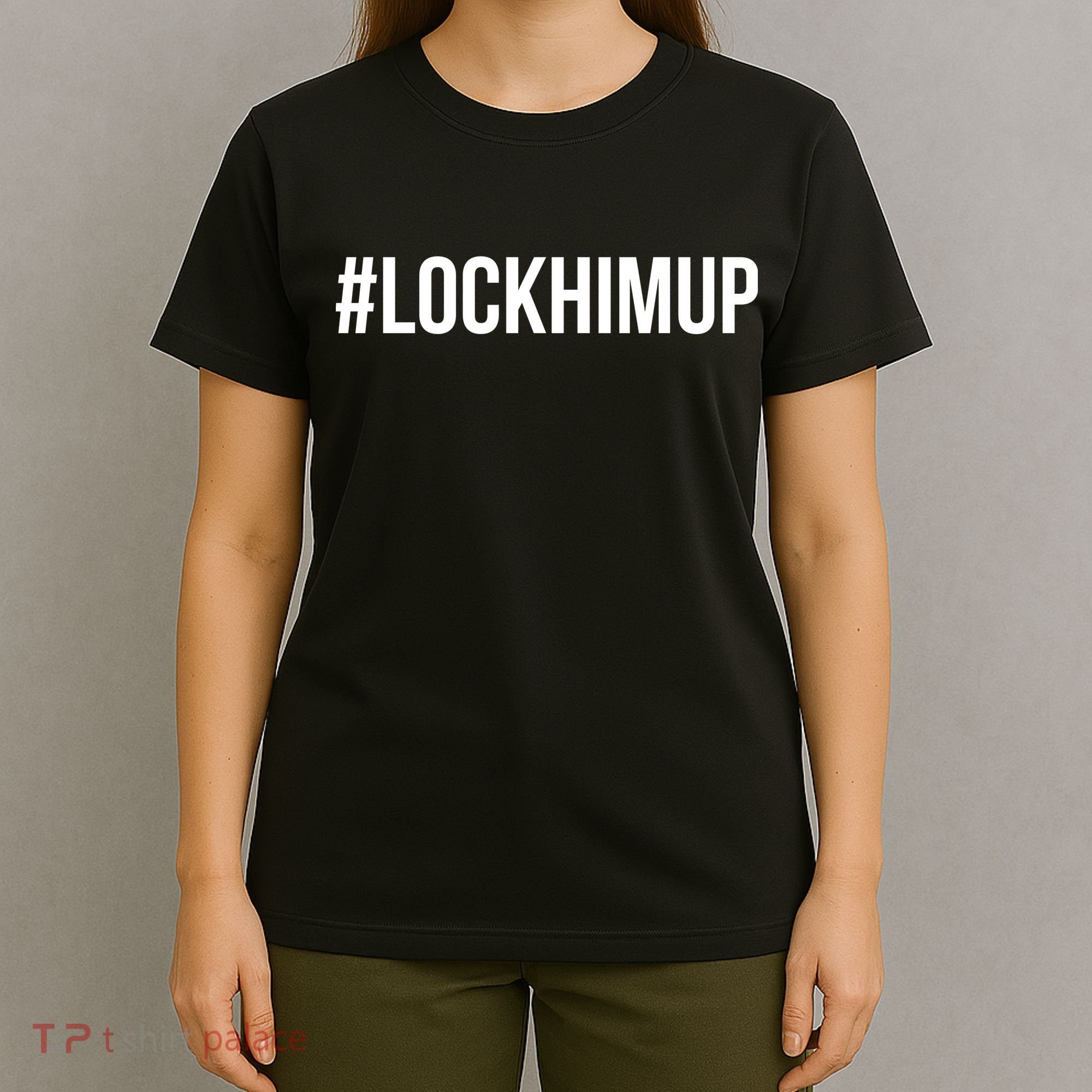 Hashtag Lock Him Up #lockhimup T-Shirt