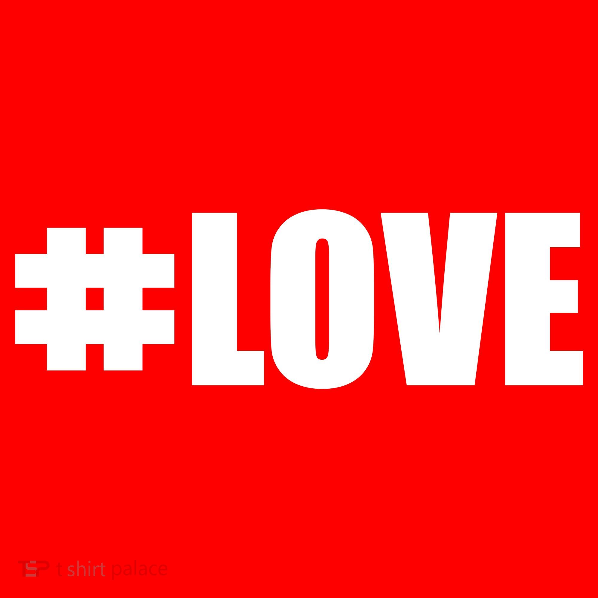 Hashtag Love #Love Valentine's Day Logo T-Shirt
