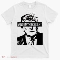 Hashtag Not My President Anti Donald Trump T-Shirt thumb 0