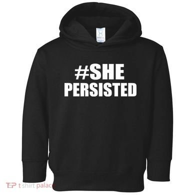 Hashtag She Persisted Toddler Hoodie