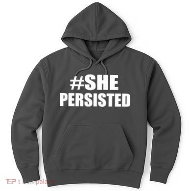 Hashtag She Persisted Hoodie