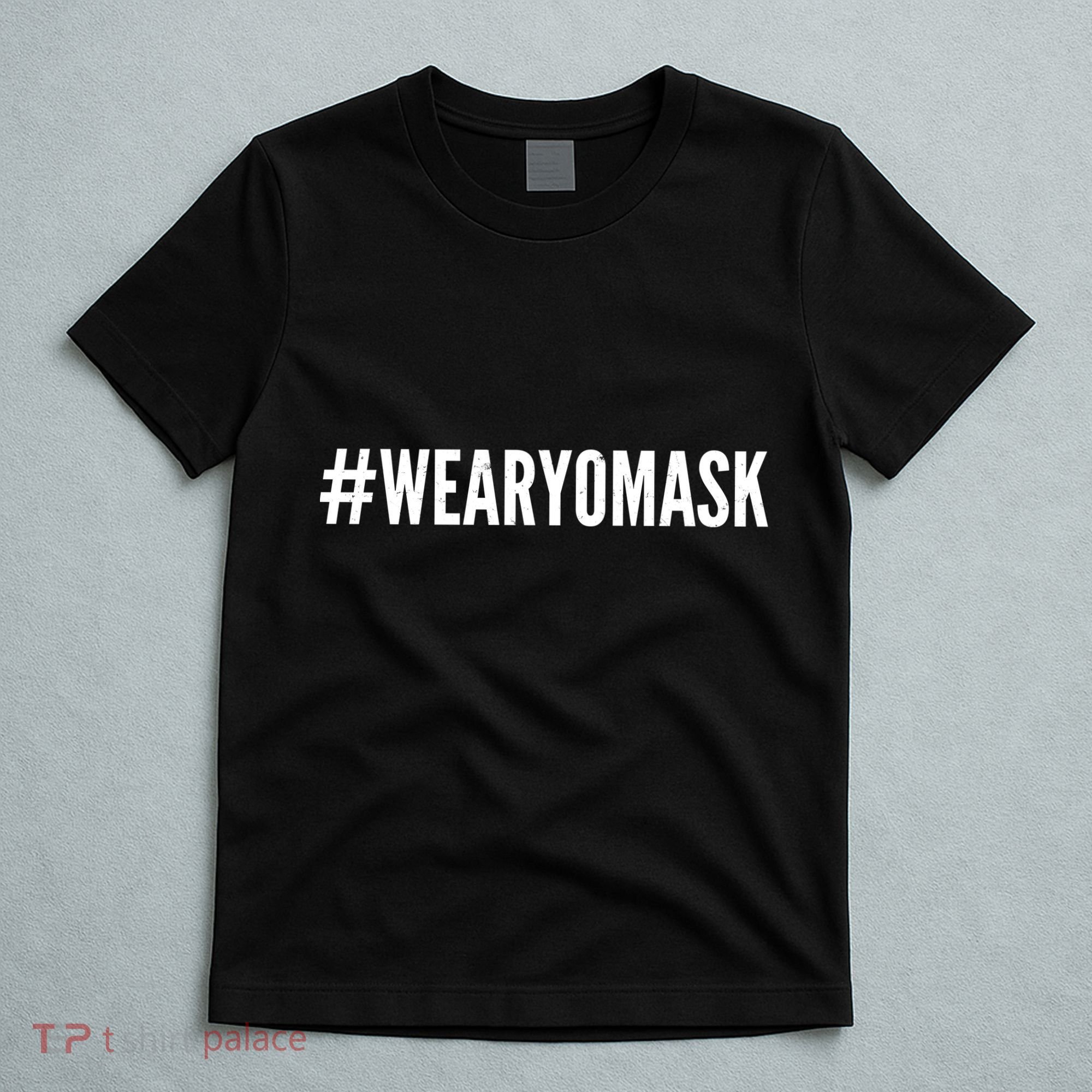 Hashtag Wear Yo Mask T-Shirt
