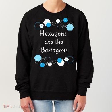 Hexagons are the Bestagons! Geometry Math Teacher Funny Fun Women's Sweatshirt