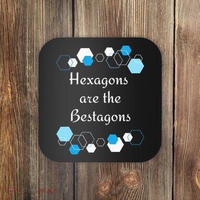Hexagons are the Bestagons! Geometry Math Teacher Funny Fun Coaster