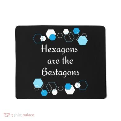 Hexagons are the Bestagons! Geometry Math Teacher Funny Fun Mousepad