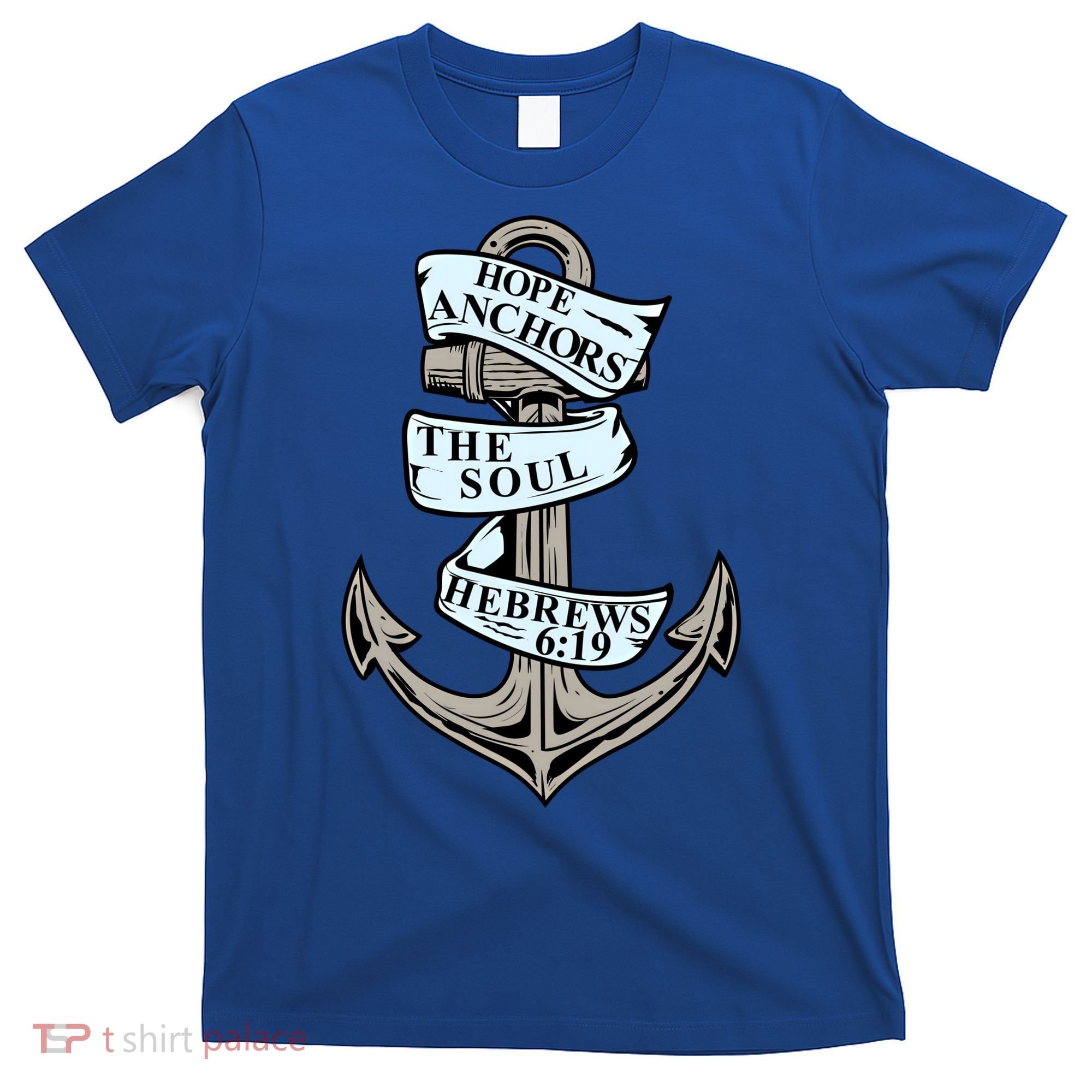 Hope Anchors The Soul Hebrews 6:19 Christian Faith Anchor Gift T-Shirt