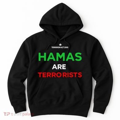 Hamas Are Terrorists Please Dont Arrest Me Hoodie