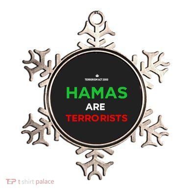 Hamas Are Terrorists Please Dont Arrest Me Ornament