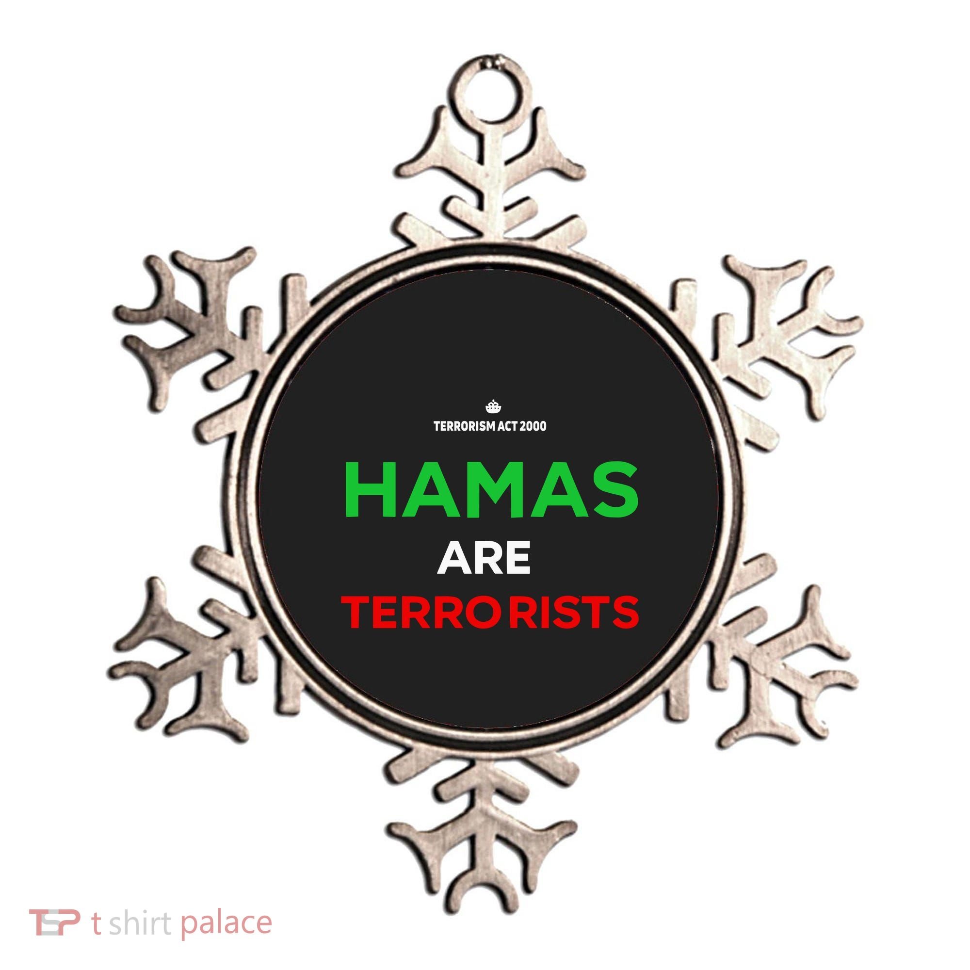 Hamas Are Terrorists Please Dont Arrest Me Ornament