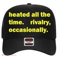 Heated All The Time Rivalry Occasionally Hat thumb 0