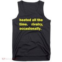 Heated All The Time Rivalry Occasionally Tank Top thumb 0
