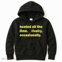 Heated All The Time Rivalry Occasionally Kids Hoodie thumb 0