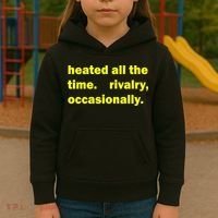 Heated All The Time Rivalry Occasionally Kids Hoodie thumb 3