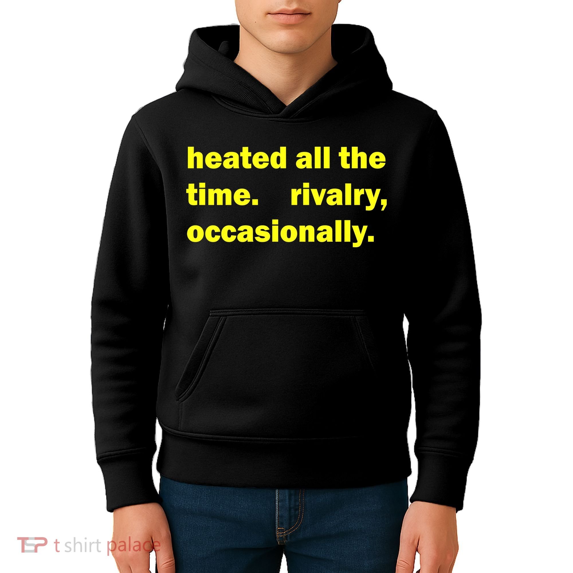 Heated All The Time Rivalry Occasionally Kids Hoodie