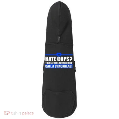 Hate Cops? Next Time You Need Help Doddie Hoodie
