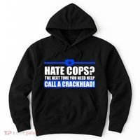 Hate Cops? Next Time You Need Help Hoodie thumb 0
