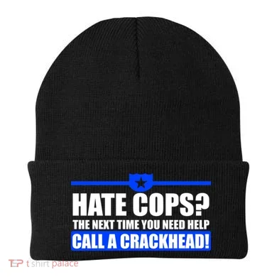 Hate Cops? Next Time You Need Help Beanie