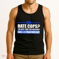 Hate Cops? Next Time You Need Help Tank Top thumb 3