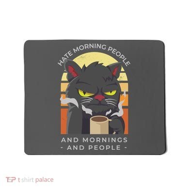 Hate Morning People Cat Funny Mousepad