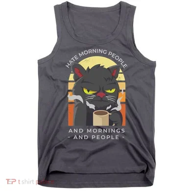 Hate Morning People Cat Funny Tank Top