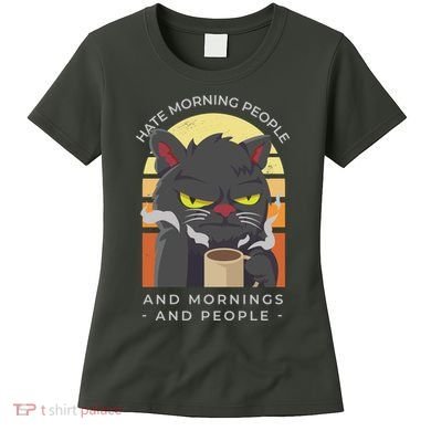 Hate Morning People Cat Funny Women's T-Shirt
