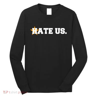 Hate Us Houston Baseball Star Long Sleeve Shirt