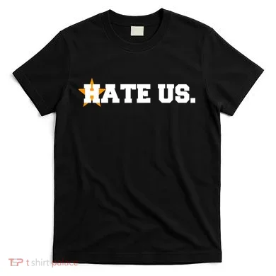 Hate Us Houston Baseball Star T-Shirt