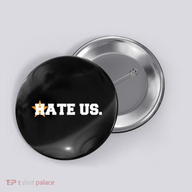 Hate Us Houston Baseball Star Button