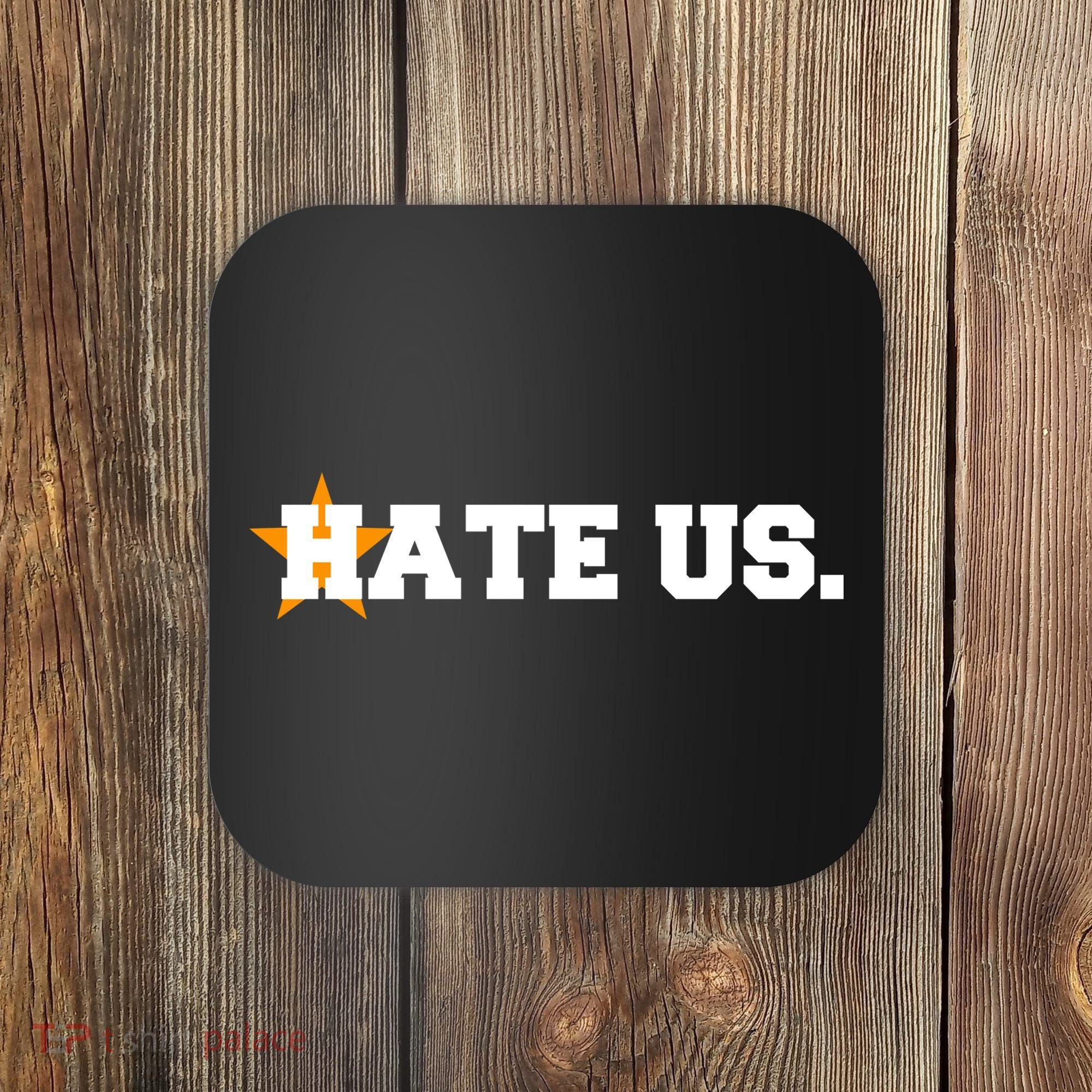 Hate Us Houston Baseball Star Coaster