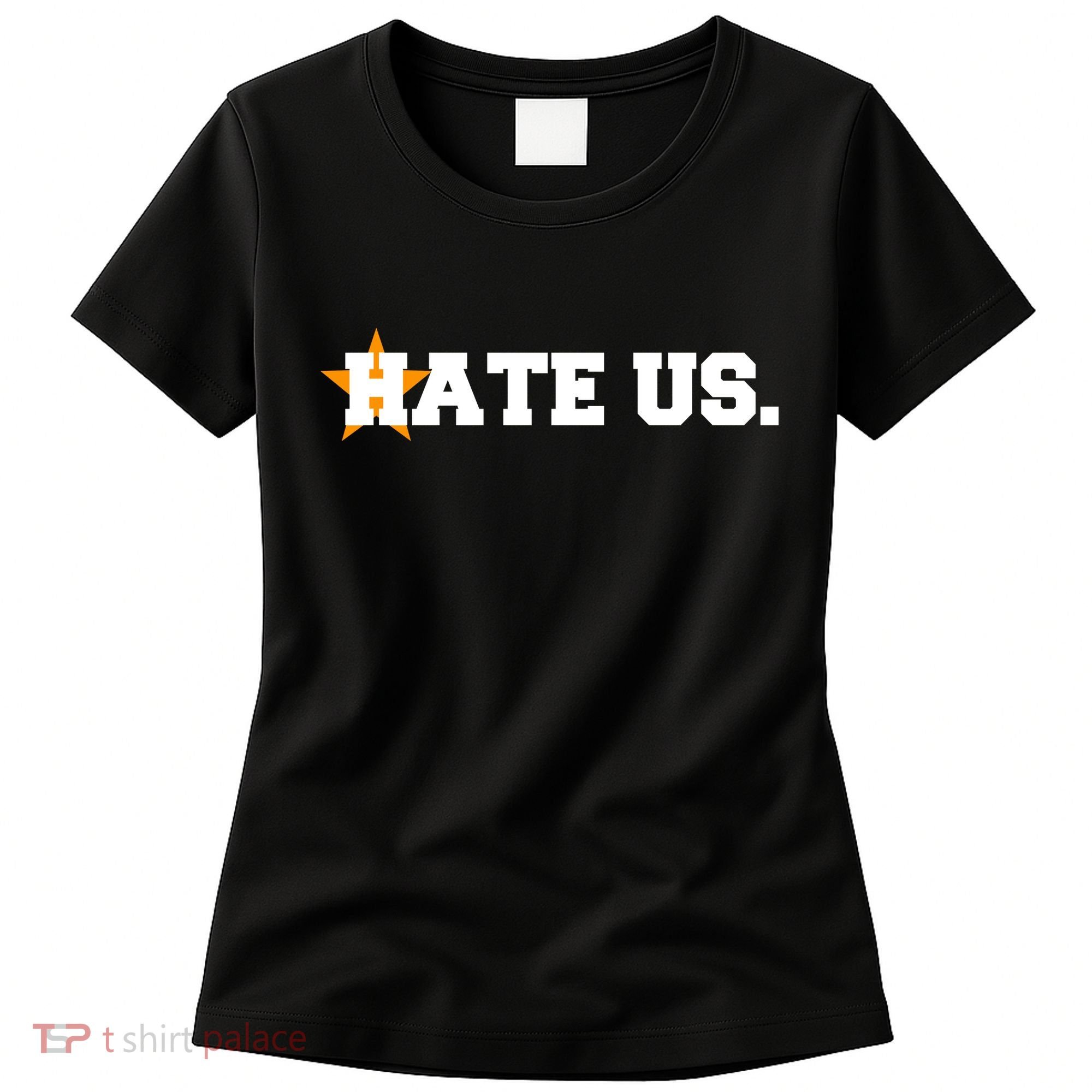 Hate Us Houston Baseball Star Women's T-Shirt
