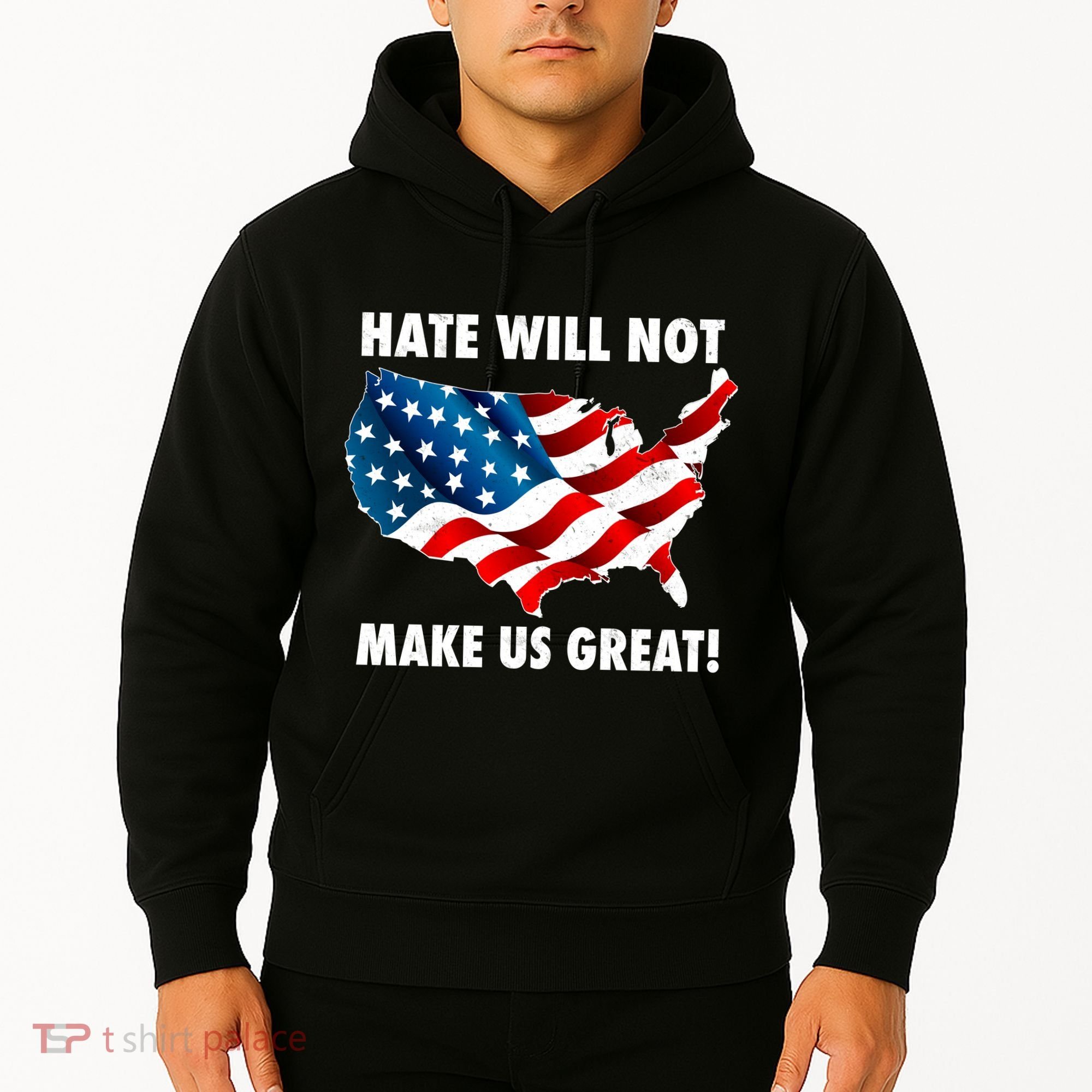 Hate Will Not Make Us Great Hoodie