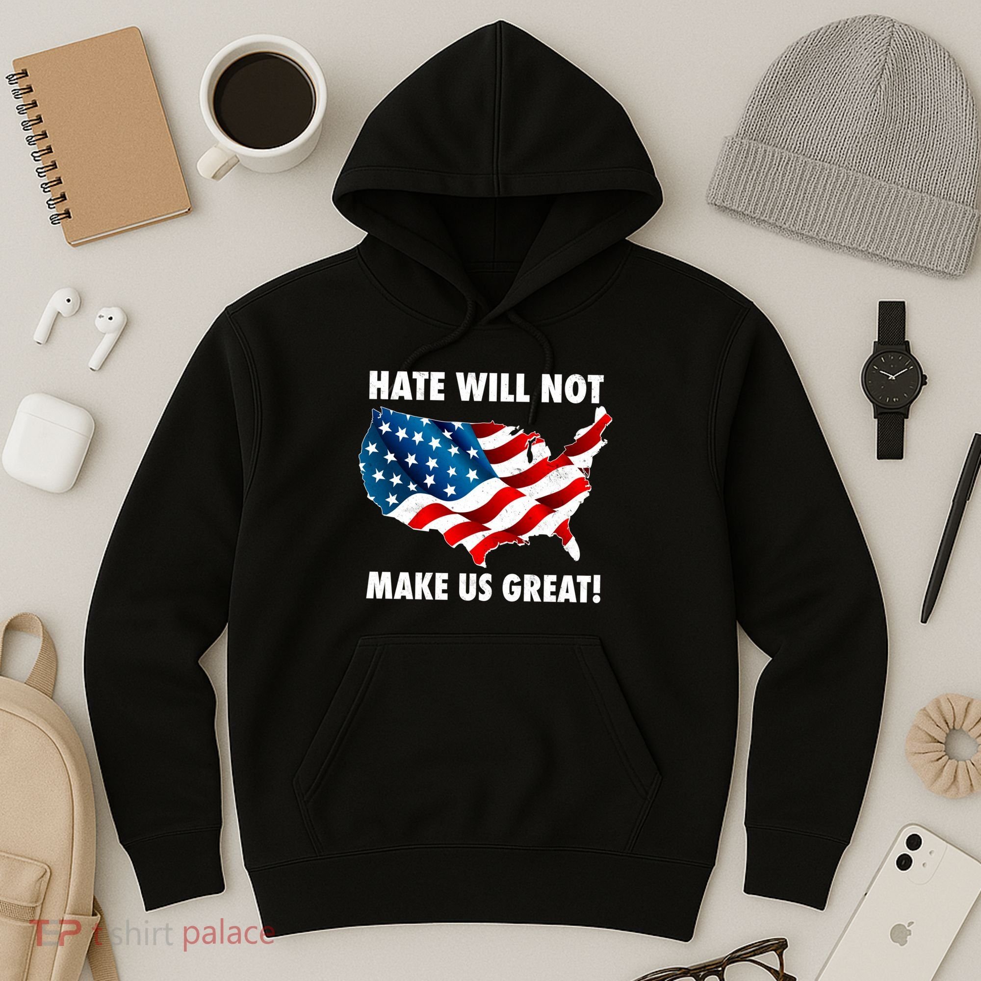 Hate Will Not Make Us Great Hoodie