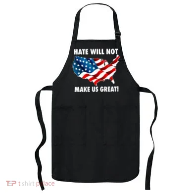 Hate Will Not Make Us Great Apron