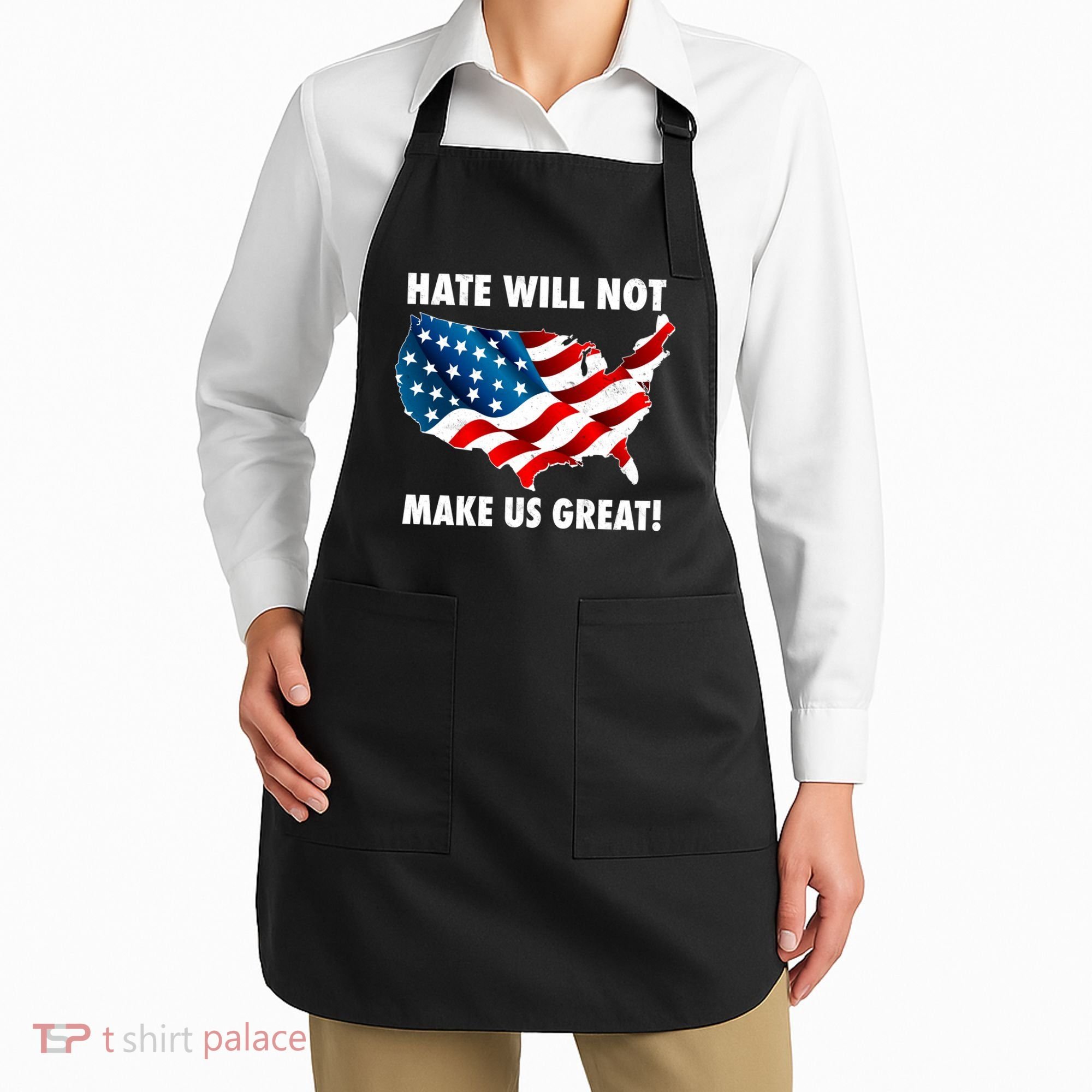 Hate Will Not Make Us Great Apron